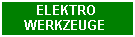 Elektrowerkzeuge
